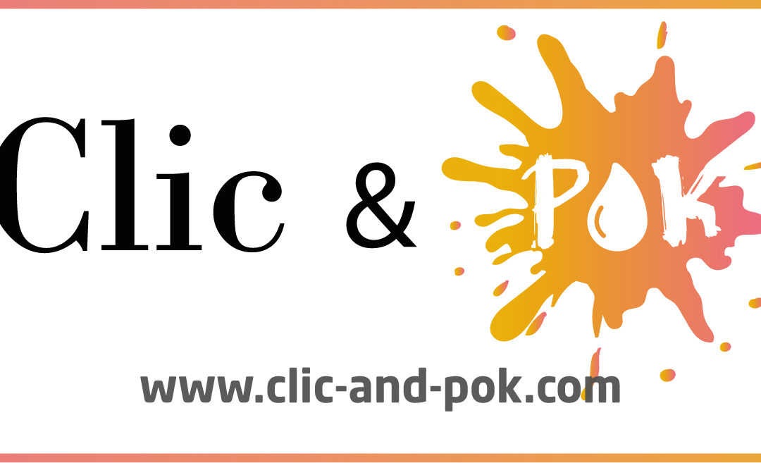 Clic & POK : C&rsquo;est quoi ?